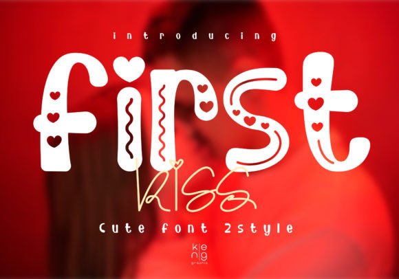 First Kiss Font: A Bold Choice for Modern Design and Creative Expression