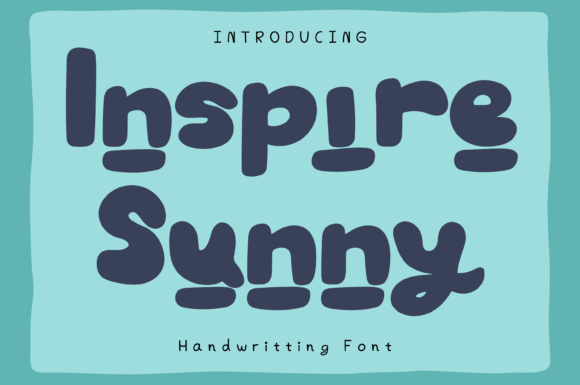 Inspire Sunny: A Bold and Whimsical Display Font for Creative Projects